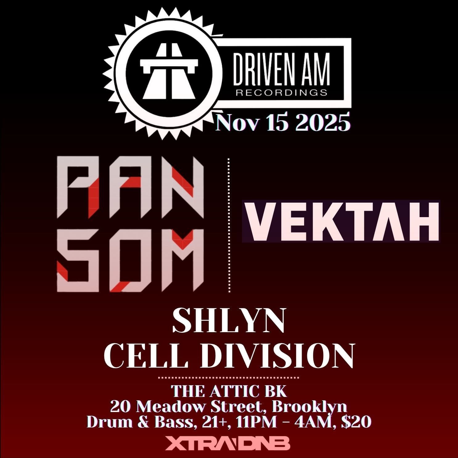 Driven AM: R4NS0M, VEKTAH (UK) at The Attic