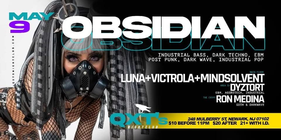 OBSIDIAN, a night of cutting edge dark electronic, goth, industrial & darkwave music !!!