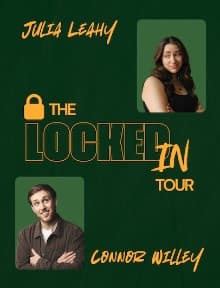Special Event: Julia Leahy & Connor Willey: The Locked In Tour