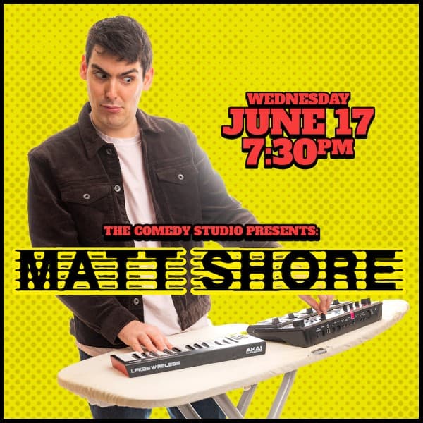 TCS presents: Matt Shore Does Songs At You: A Musical Comedy Show