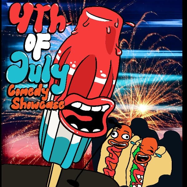 4th of July Comedy Showcase w/ host Cam Ohh