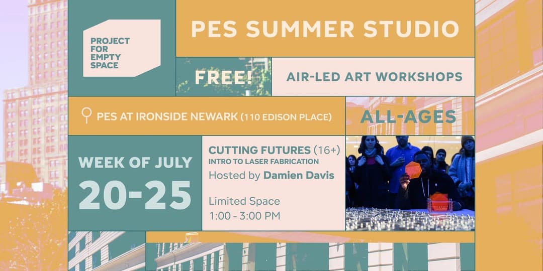 PES SUMMER WORKSHOP | Cycle 7 AIR Damien Davis Cutting Futures: Laser Fabrication for Emerging Newark Artists (16+)