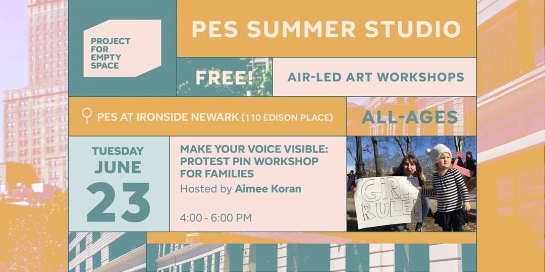 PES SUMMER WORKSHOP | Cycle 10 AIR Aimee Koran Make Your Voice Visible: Protest Pin Workshop for Families