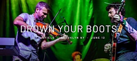 An Evening with Drown Your Boots @ Littlefield