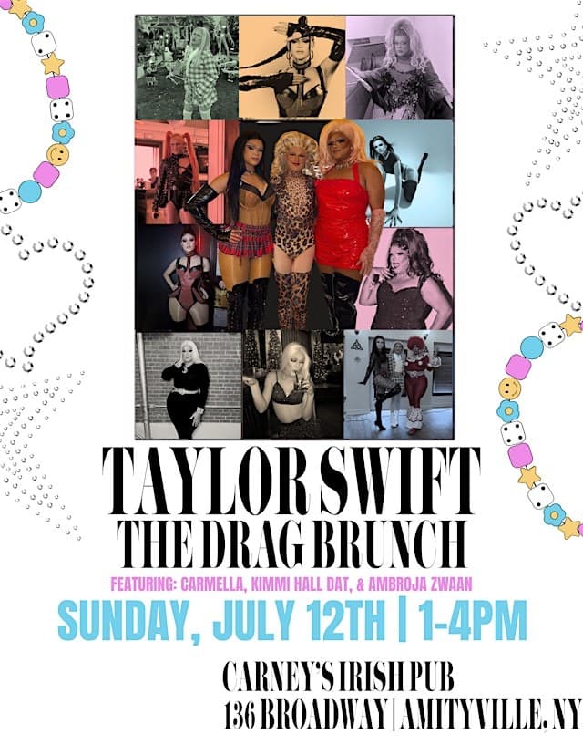 TAYLOR SWIFT: THE DRAG BRUNCH | SUNDAY, JULY 12TH 1PM @ CARNEY'S IRISH PUB