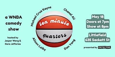 Defector Media presents Ten Minute Quarters: A WNBA Comedy Show