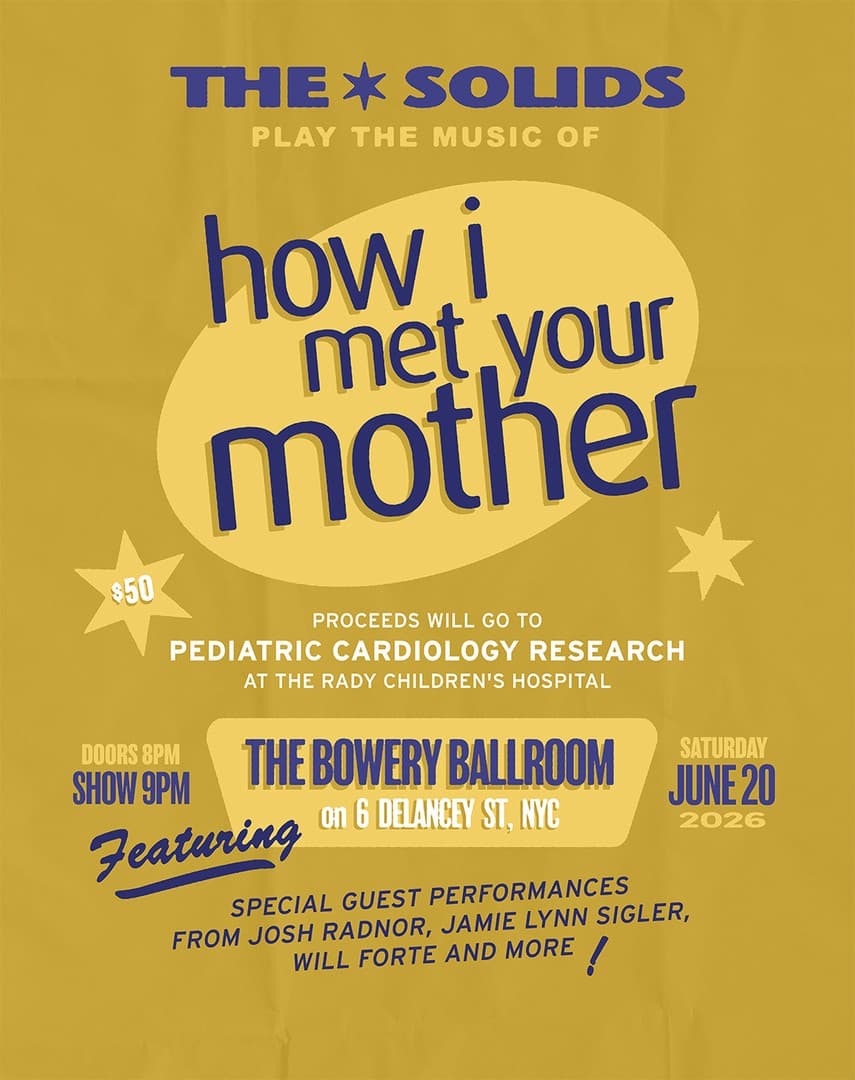 *SOLD OUT* The Solids play the music of HOW I MET YOUR MOTHER, + SPECIAL GUESTS!