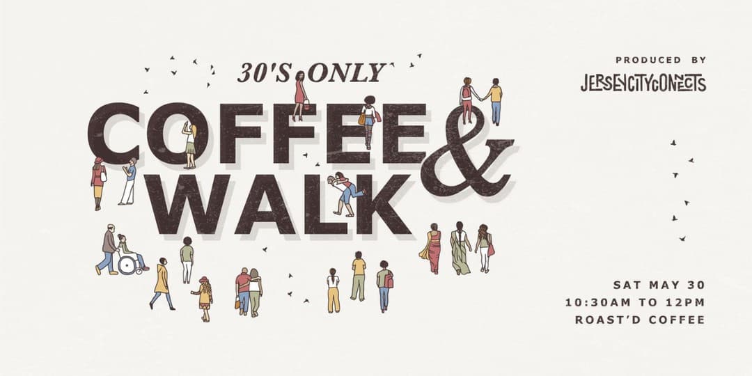Jersey City Connects: 30s Coffee and Walk Friends Mixer